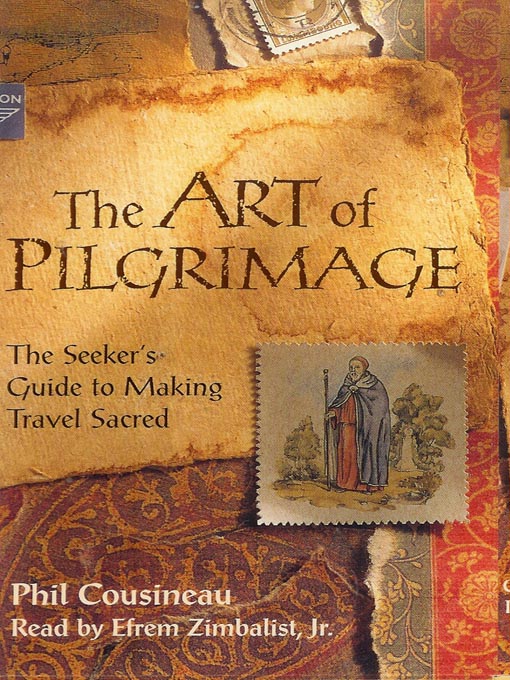 Title details for The Art of Pilgrimage by Phil Cousineau - Available